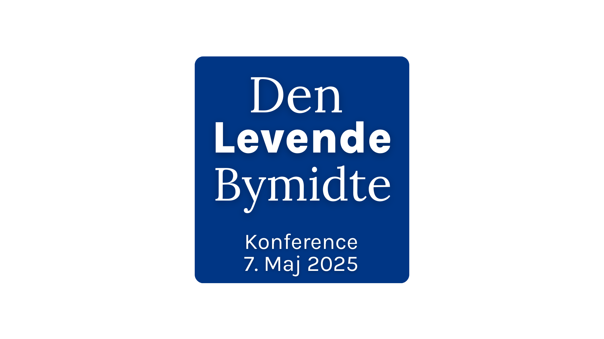 Den levende bymidte